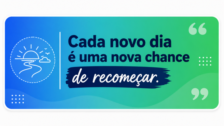 Frase motivacional em cartão colorido com a mensagem: cada novo dia é uma nova chance de recomeçar, com ilustração de nascer do sol representando novos começos e renovação.